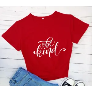 Be Kind Rose Style Short Sleeve European And American Street Leisure T-shirt